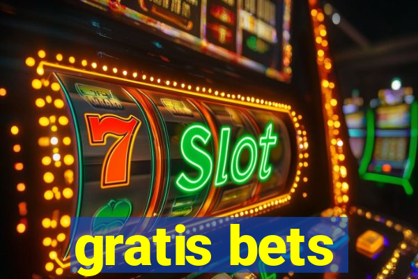 gratis bets